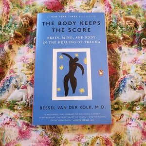 The Body Keeps Score